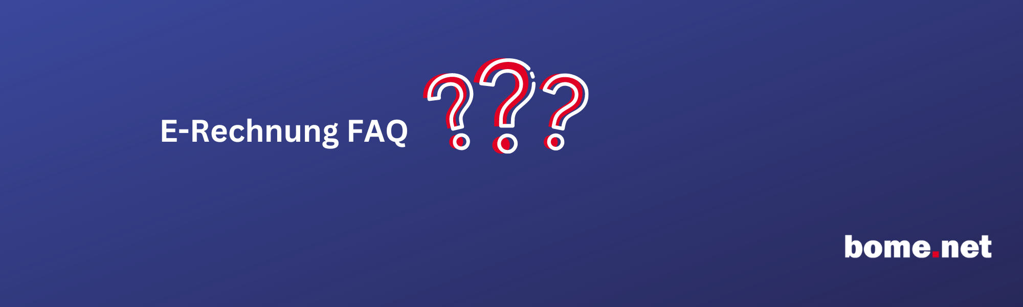 E-Rechnung FAQ
