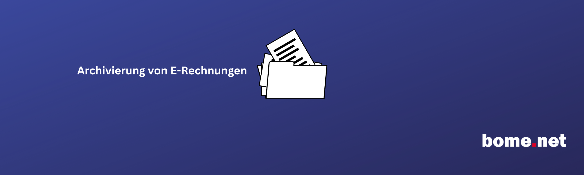 Archivierung von E-Rechnungen