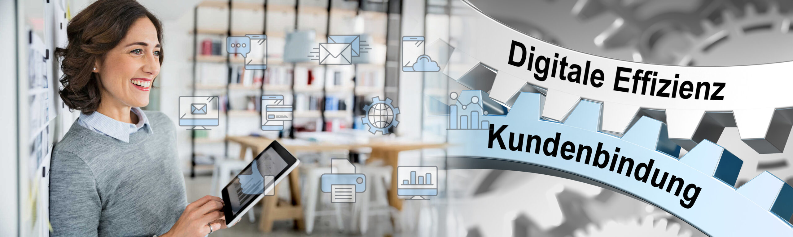 Geschäftsfrau mit Tablet nutzt digitale Technologien im Büro, während Symbole für Kommunikation, Daten und Vernetzung eingeblendet sind. Rechts im Bild greifen Zahnräder mit den Begriffen 'Digitale Effizienz' und 'Kundenbindung' ineinander – als Symbol für die Verbesserung der Kundenbindung durch digitale Prozesse.